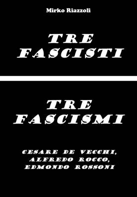 Tre fascismi - Tre fascisti